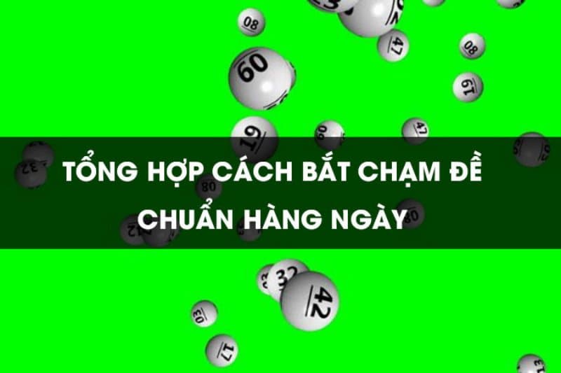 Những lưu ý khi chơi xổ số đề chạm